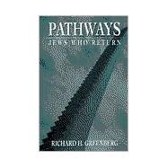 Pathways Jews Who Return by Greenberg, Richard H., 9781568219905