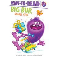 Big Bub, Small Car Ready-to-Read Ready-to-Go! by Heim, Alastair; Blecha, Aaron, 9781665929905