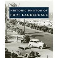 Historic Photos of Fort Lauderdale by Gillis, Susan, 9781683369905