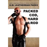 Packed Cod, Hard Rod by Parks, G. W. Leatherman, 9781935509905