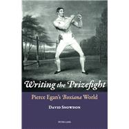 Writing the Prizefight by Snowdon, David, 9783034309905