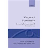 Corporate Governance Economic and Financial Issues by Keasey, Kevin; Thompson, Steve; Wright, Mike, 9780198289906