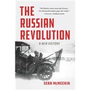 The Russian Revolution A New History by McMeekin, Sean, 9780465039906