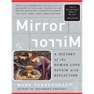 Mirror, Mirror by Mark Pendergrast, 9780786729906