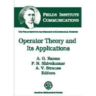 Operator Theory and Its Applications by Ramm, A. G.; Shivakumar, P. N.; Strauss, A. V., 9780821819906