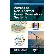 Advanced Non-Thermal Power Generation Systems by Yatish T. Shah, 9781003429906