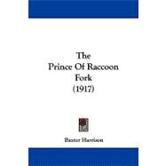 The Prince of Raccoon Fork by Harrison, Baxter, 9781104339906