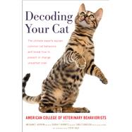 Decoding Your Cat by American College of Veterinary Behaviorists; Herron, Meghan E.; Horwitz, Debra F.; Siracusa, Carlo, 9781328489906