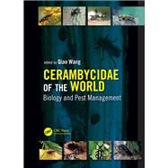 Cerambycidae of the World: Biology and Pest Management by Wang; Qiao, 9781482219906