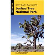 Falcon Guides Best Easy Day Hikes Joshua Tree National Park by Cunningham, Bill; Cunningham, Polly; Grubbs, Bruce, 9781493039906