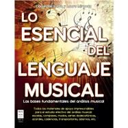 Lo esencial del lenguaje musical Las bases fundamentales del anlisis musical by Berrueta, Daniel; Miranda, Laura, 9788494879906