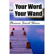 Your Word Is Your Wand by Scovel Shinn, Florence, 9789562919906