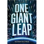 One Giant Leap by Kaczynski, Heather, 9780062479907