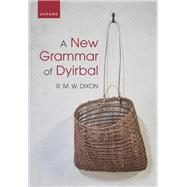 A New Grammar of Dyirbal by Dixon, R. M. W., 9780192859907
