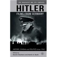 Hitler - Films from Germany History, Cinema and Politics since 1945 by Ruehl, Martin A.; Machtans, Karolin, 9780230229907