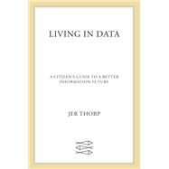 Living in Data by Jer Thorp, 9780374189907