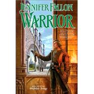 Warrior Book Five of the Hythrun Chronicles by Fallon, Jennifer, 9780765309907