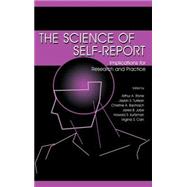 The Science of Self-report: Implications for Research and Practice by Stone; Arthur A., 9780805829907