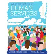 An Introduction to Human Services by Woodside, Marianne R.; McClam, Tricia, 9781285749907