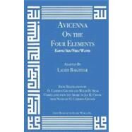 Avicenna On the Four Elements by Avicenna; Bakhtiar, Laleh (ADP); Gruner, O. Cameron; Shah, Mazar H.; Crook, Jay R. (CON), 9781567449907