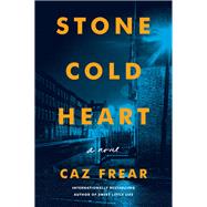 Stone Cold Heart by Frear, Caz, 9780062849908