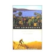 The Adirondacks A History of America's First Wilderness by Schneider, Paul, 9780805059908