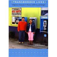 Transborder Lives by Stephen, Lynn, 9780822339908