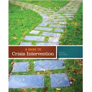 A Guide to Crisis Intervention (Book Only) by Kanel, Kristi, 9781285739908
