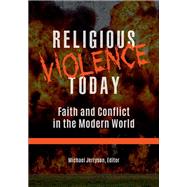 Religious Violence Today by Jerryson, Michael, 9781440859908