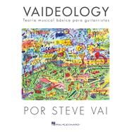 Vaideology (Spanish Edition) Vaideology - Teoria Musical Basica Para Guitarristas por Steve Va by Vai, Steve, 9781540089908