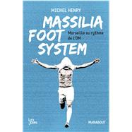 Massilia Foot System by Michel Henry, 9782501139908