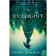 The Eulogist by Gamble, Terry, 9780062839909