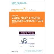 Policy and Politics in Nursing and Health Care Pageburst E-book on Vitalsource Retail Access Card by Mason, Diana J., 9780323299909