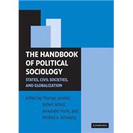 The Handbook of Political Sociology: States, Civil Societies, and Globalization by Edited by Thomas Janoski , Robert R. Alford , Alexander M. Hicks , Mildred A. Schwartz, 9780521819909