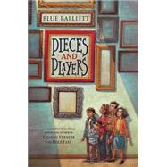 Pieces and Players by Balliett, Blue, 9780545299909