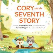 Cory and the Seventh Story by Mclaren, Brian D.; Higgins, Gareth, 9780593579909