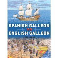 Spanish Galleon Vs English Galleon by Lardas, Mark; Hook, Adam, 9781472839909