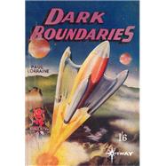 Dark Boundaries by John Russell Fearn; Paul Lorraine, 9781473209909