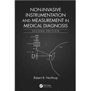 Non-Invasive Instrumentation and Measurement in Medical Diagnosis, Second Edition by Northrop; Robert B., 9781498749909