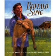 Buffalo Song by Bruchac, Joseph; Farnsworth, Bill, 9781600609909