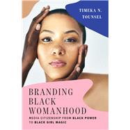 Branding Black Womanhood by Timeka N. Tounsel, 9781978829909