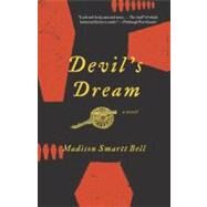 Devil's Dream by BELL, MADISON SMARTT, 9780307279910