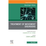 Treatment of Movement Disorders, an Issue of Neurologic Clinics by Jankovic, Joseph, 9780323709910