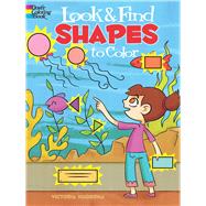 Look & Find Shapes to Color by Maderna, Victoria, 9780486479910