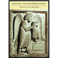 Insights and Interpretations by Hourihane, Colum; Princeton University Dept. of Art and Archaeology Index of Christian a, 9780691099910