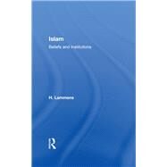 Islam: Beliefs and Institutions by Lammens,H., 9780714619910