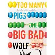 Too Many Pigs and One Big Bad Wolf A Counting Story by Cali, Davide; Balducci, Marianna, 9780735269910