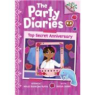 Top Secret Anniversary: A Branches Book (The Party Diaries #3) by Ruths, Mitali Banerjee; Jaleel, Aaliya, 9781338799910