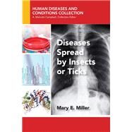 Diseases Spread by Insects or Ticks by Miller, Mary E., 9781944749910