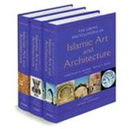 The Grove Encyclopedia of Islamic Art & Architecture by Bloom, Jonathan M.; Blair, Sheila S., 9780195309911